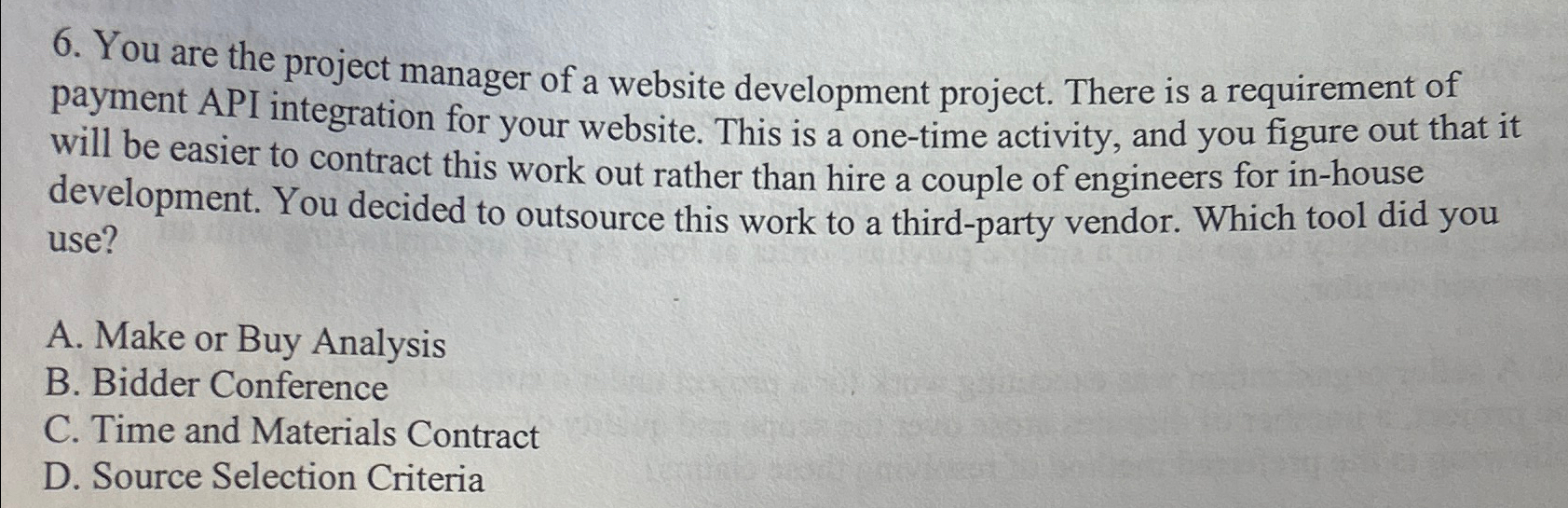  You are the project manager of a website development project. There