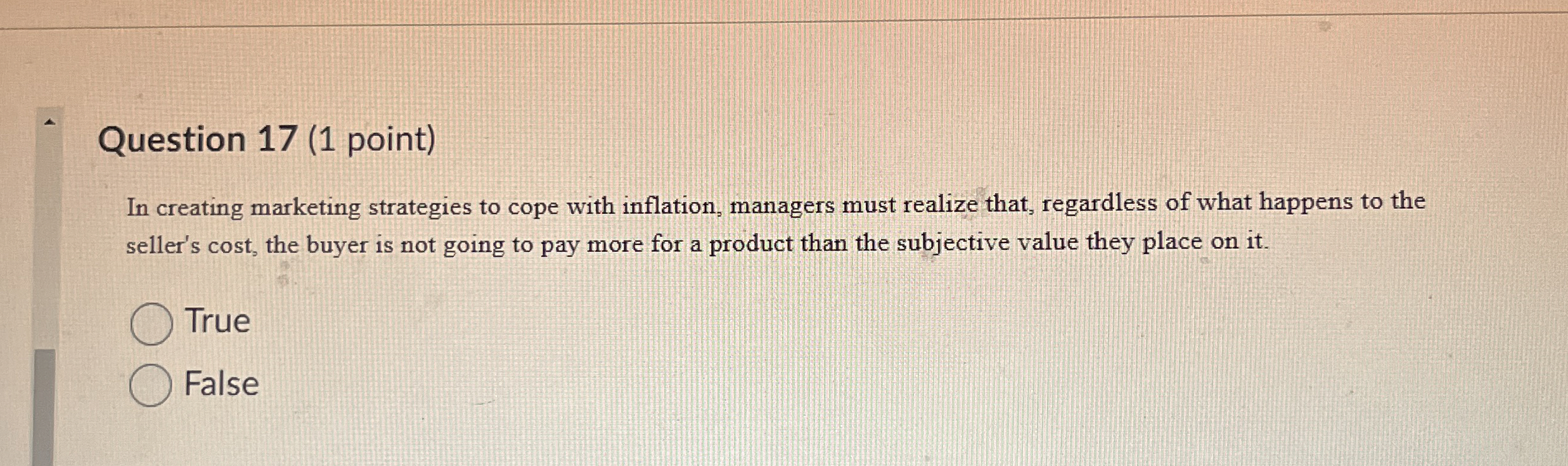  Question 17(1 point) In creating marketing strategies to cope with inflation,