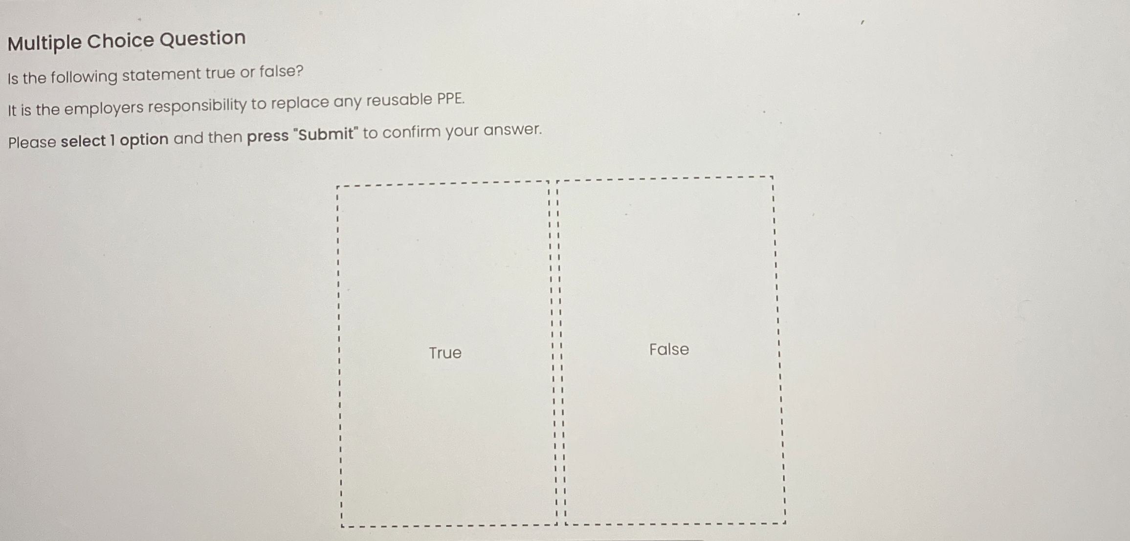  Multiple Choice Question Is the following statement true or false? It