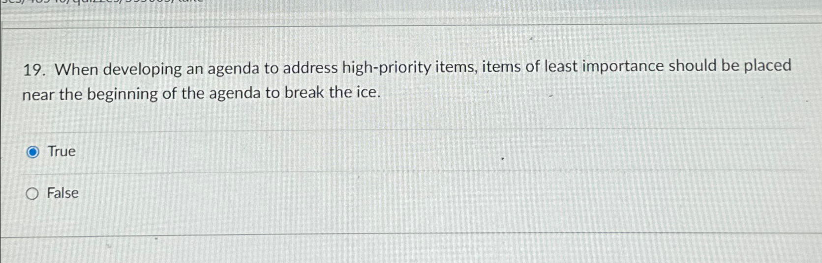  When developing an agenda to address high-priority items, items of least