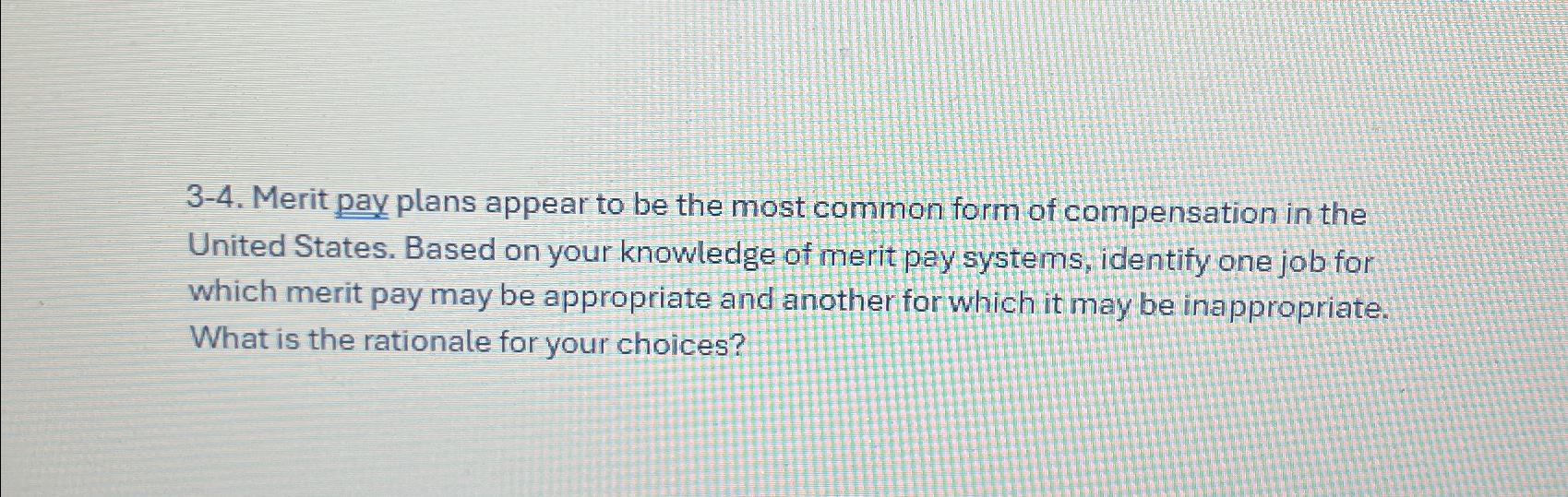  3-4. Merit pay plans appear to be the most common form