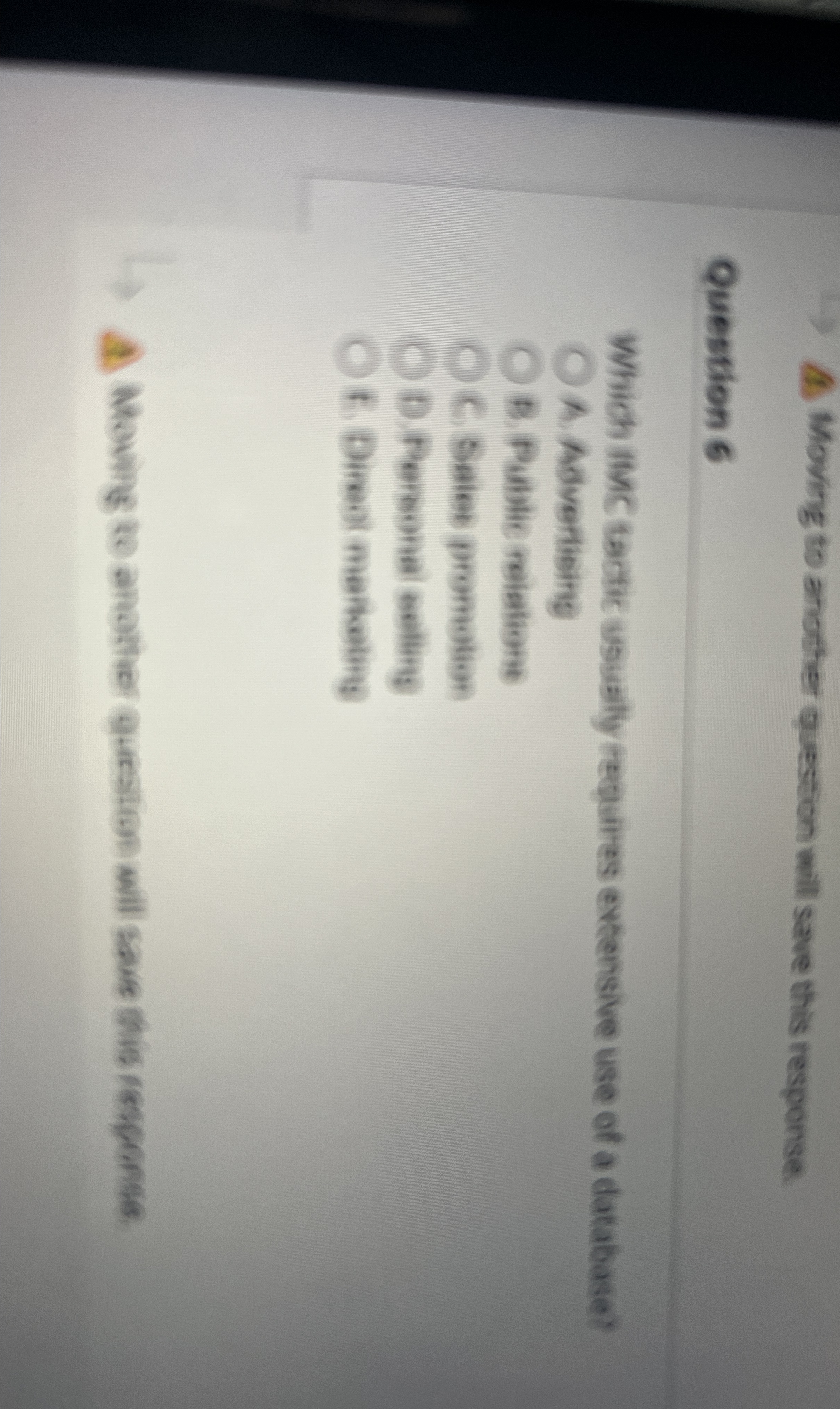  Moving to another question will save this response. Question 6 Which