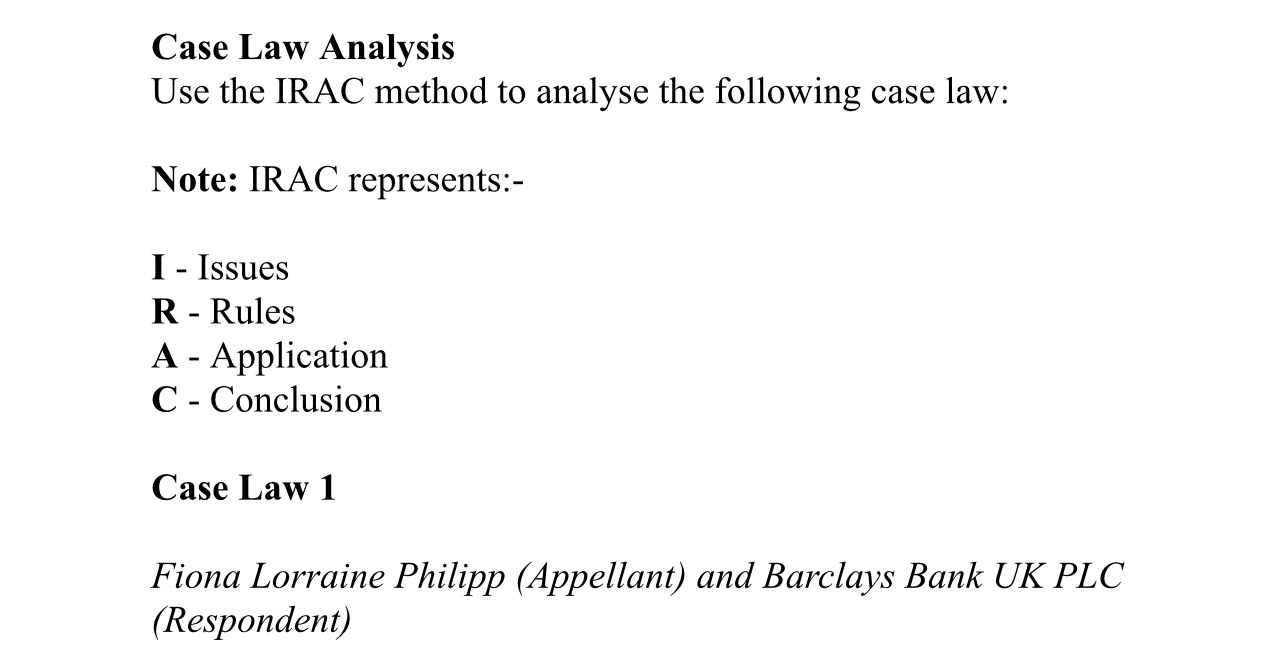  Case Law Analysis Use the IRAC method to analyse the following