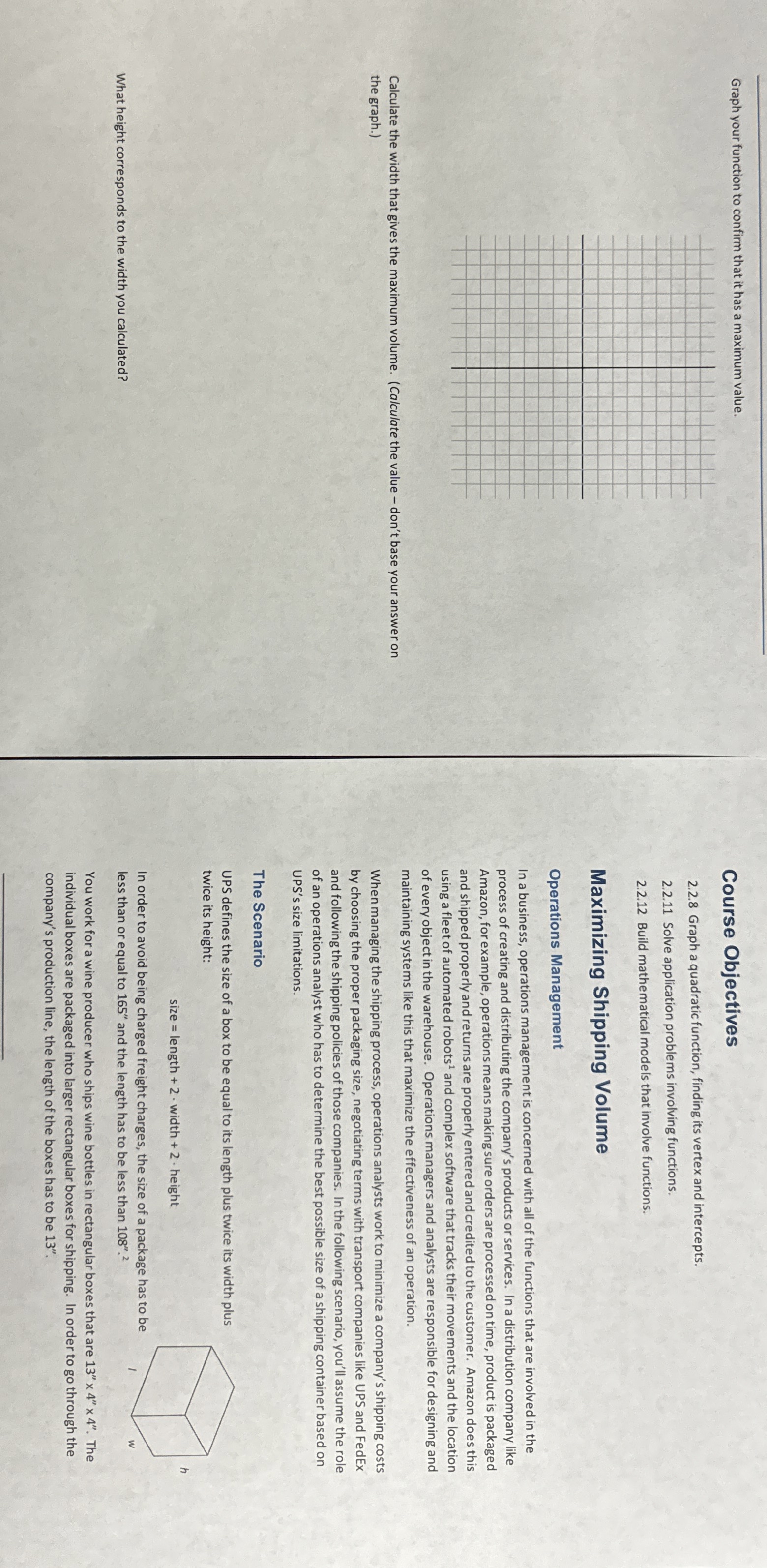  Course Objectives 2.2.8 Graph a quadratic function, finding its vertex and