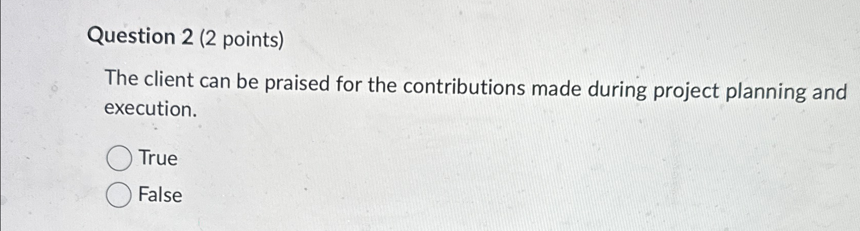  Question 2(2 points) The client can be praised for the contributions