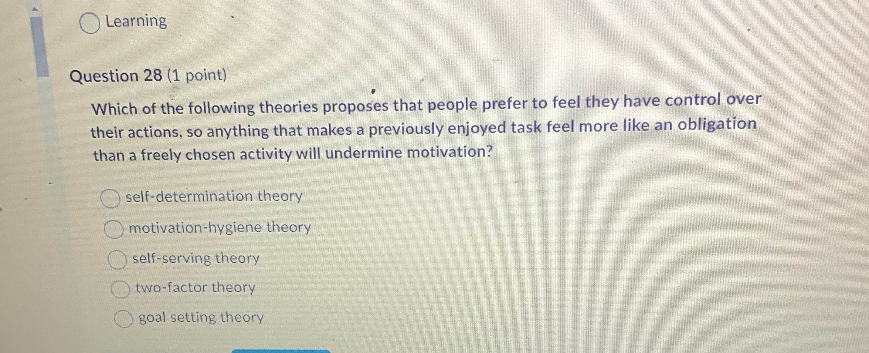  Learning Question 28(1 point) Which of the following theories proposes that