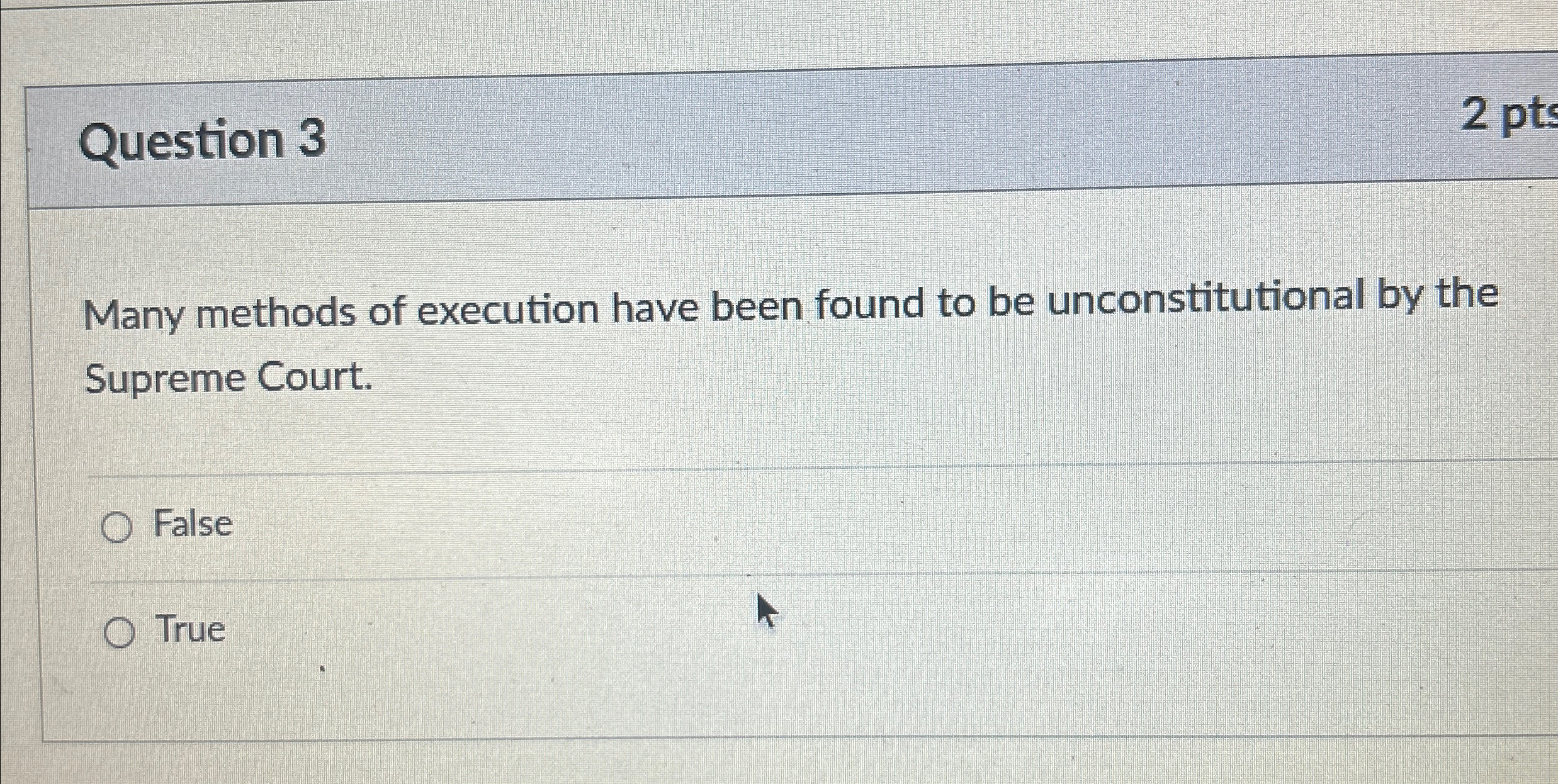  Question 3 Many methods of execution have been found to be