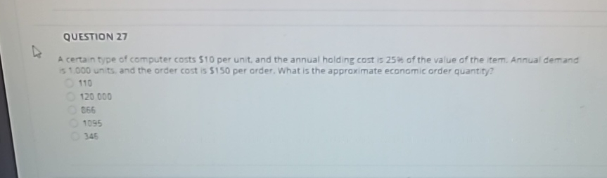  QUESTION 27 A certa n type of computer costs 510 per