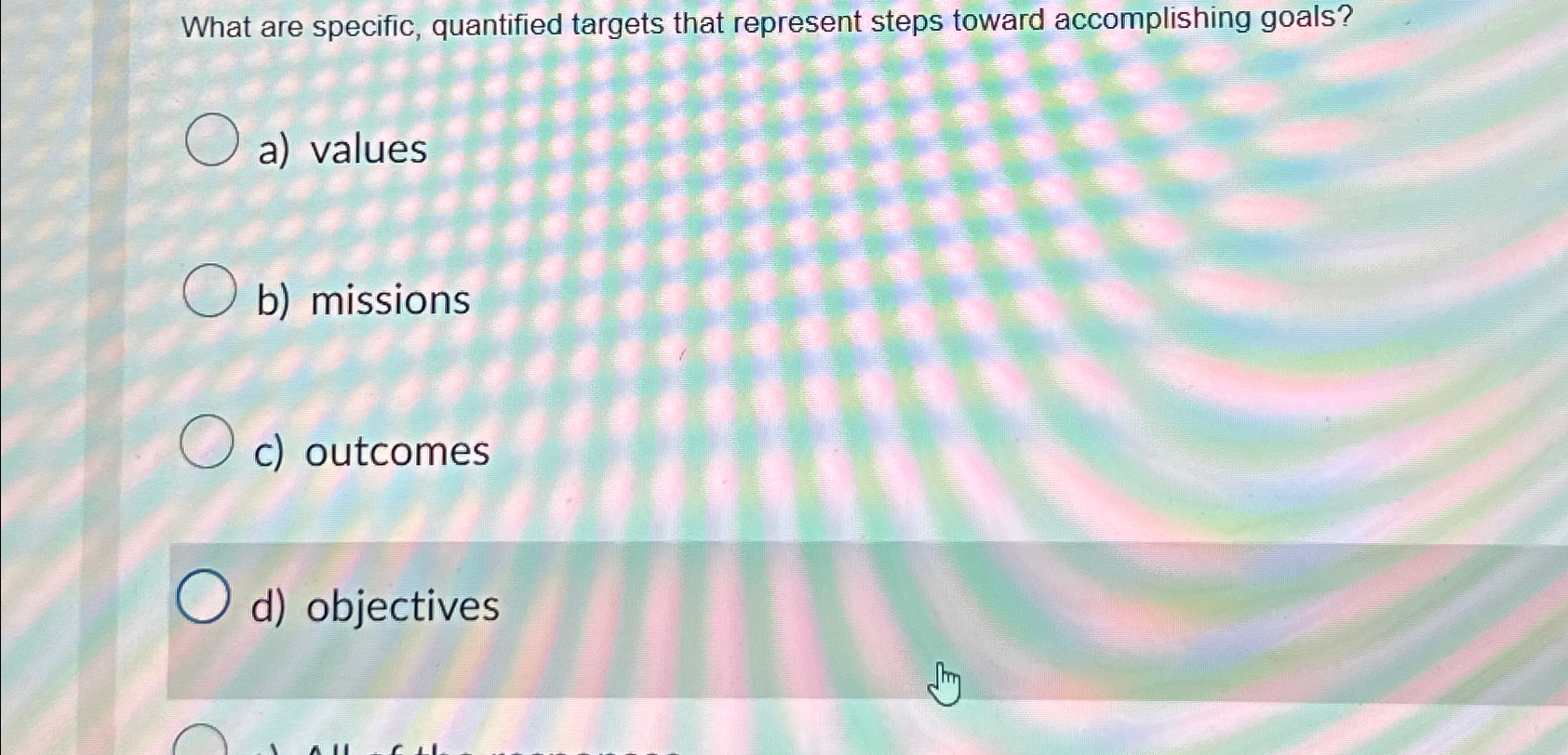  What are specific, quantified targets that represent steps toward accomplishing goals?
