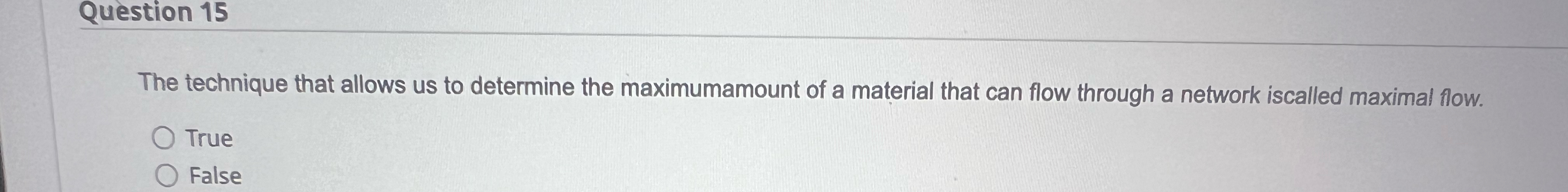  Question 15 The technique that allows us to determine the maximumamount