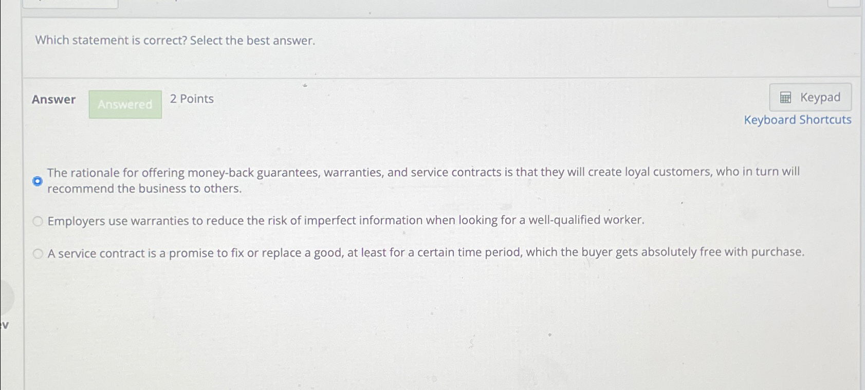  Which statement is correct? Select the best answer. Answer 2 Points