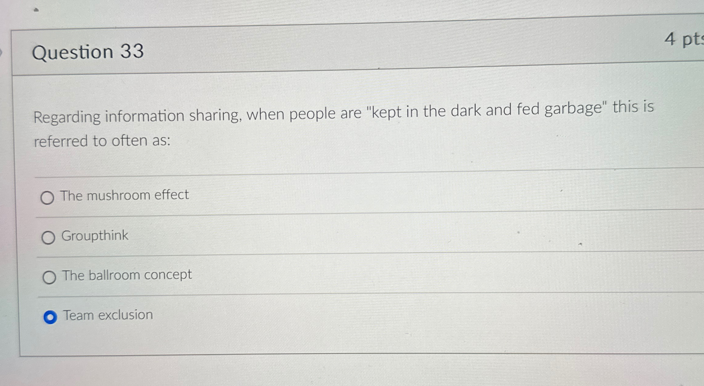  Question 33 Regarding information sharing, when people are "kept in the