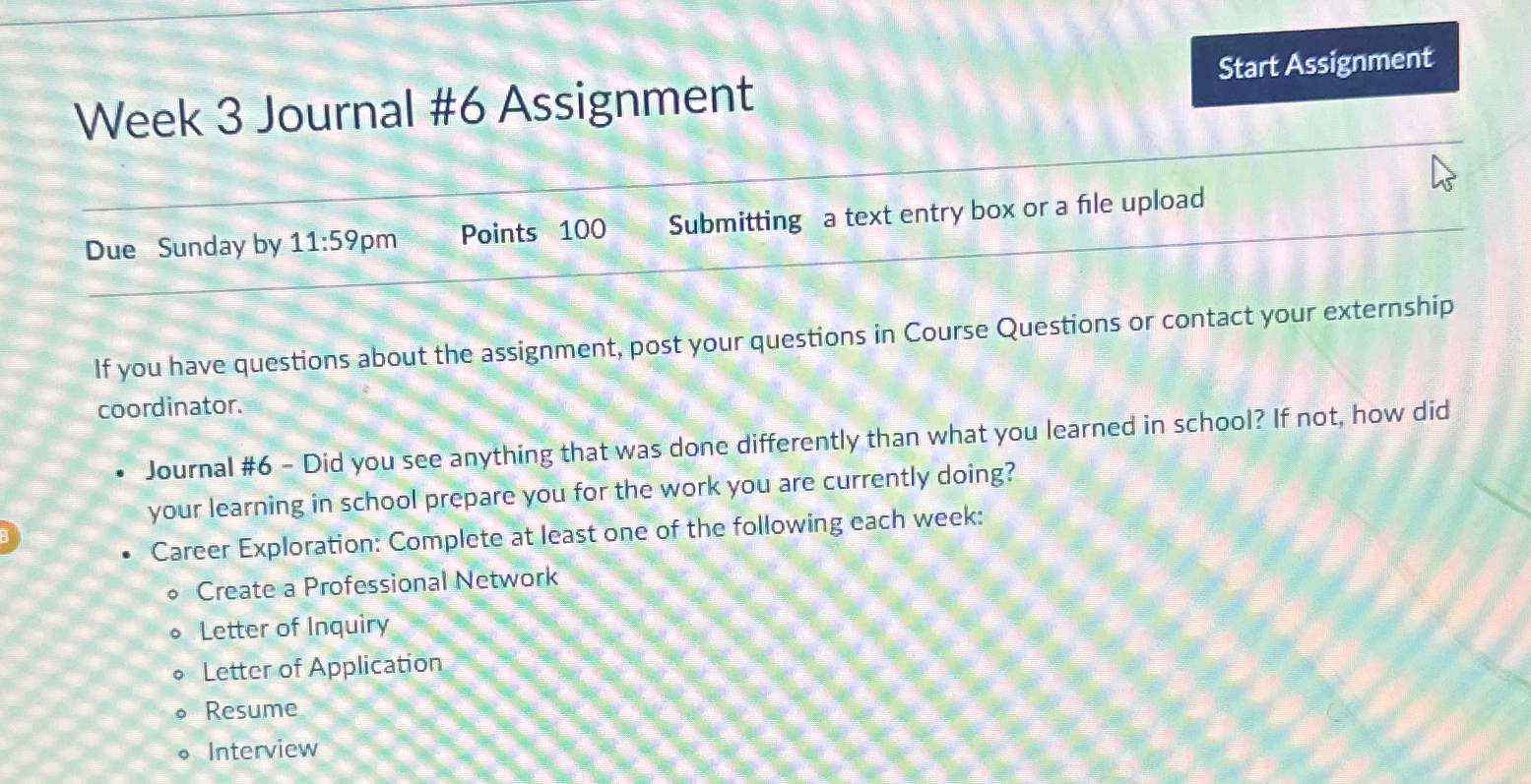  Week 3 Journal #6 Assignment Due Sunday by 11:59pm Points 100
