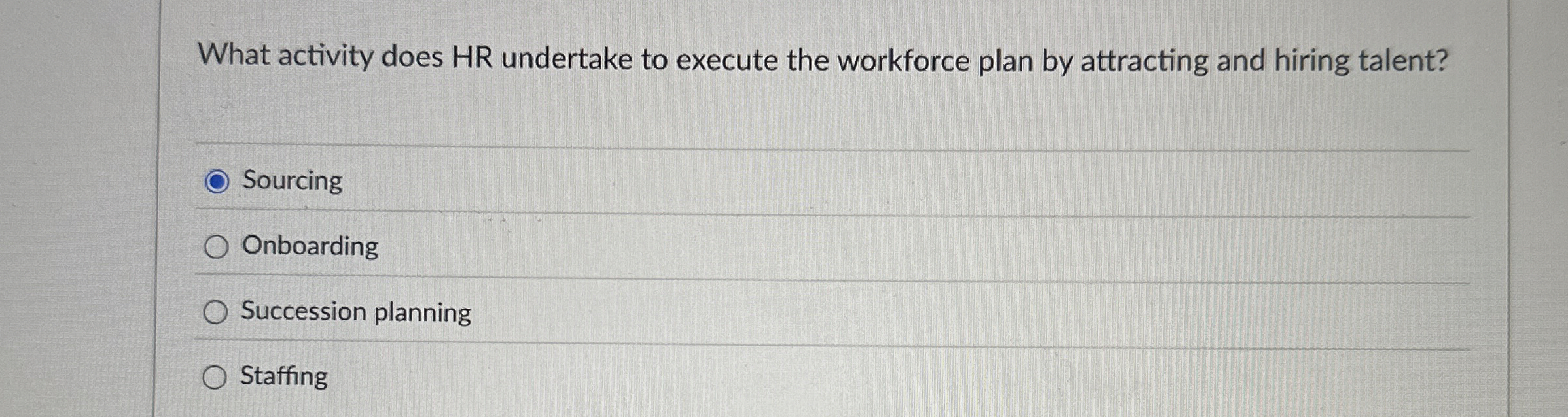  What activity does HR undertake to execute the workforce plan by