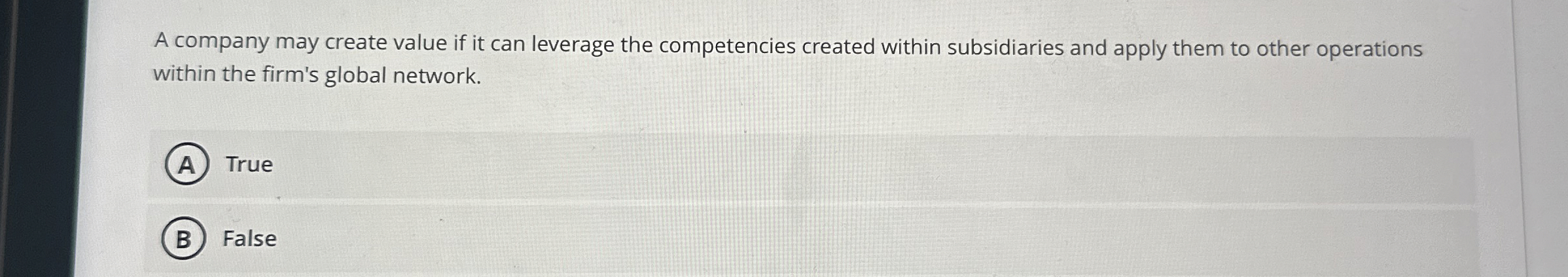  A company may create value if it can leverage the competencies
