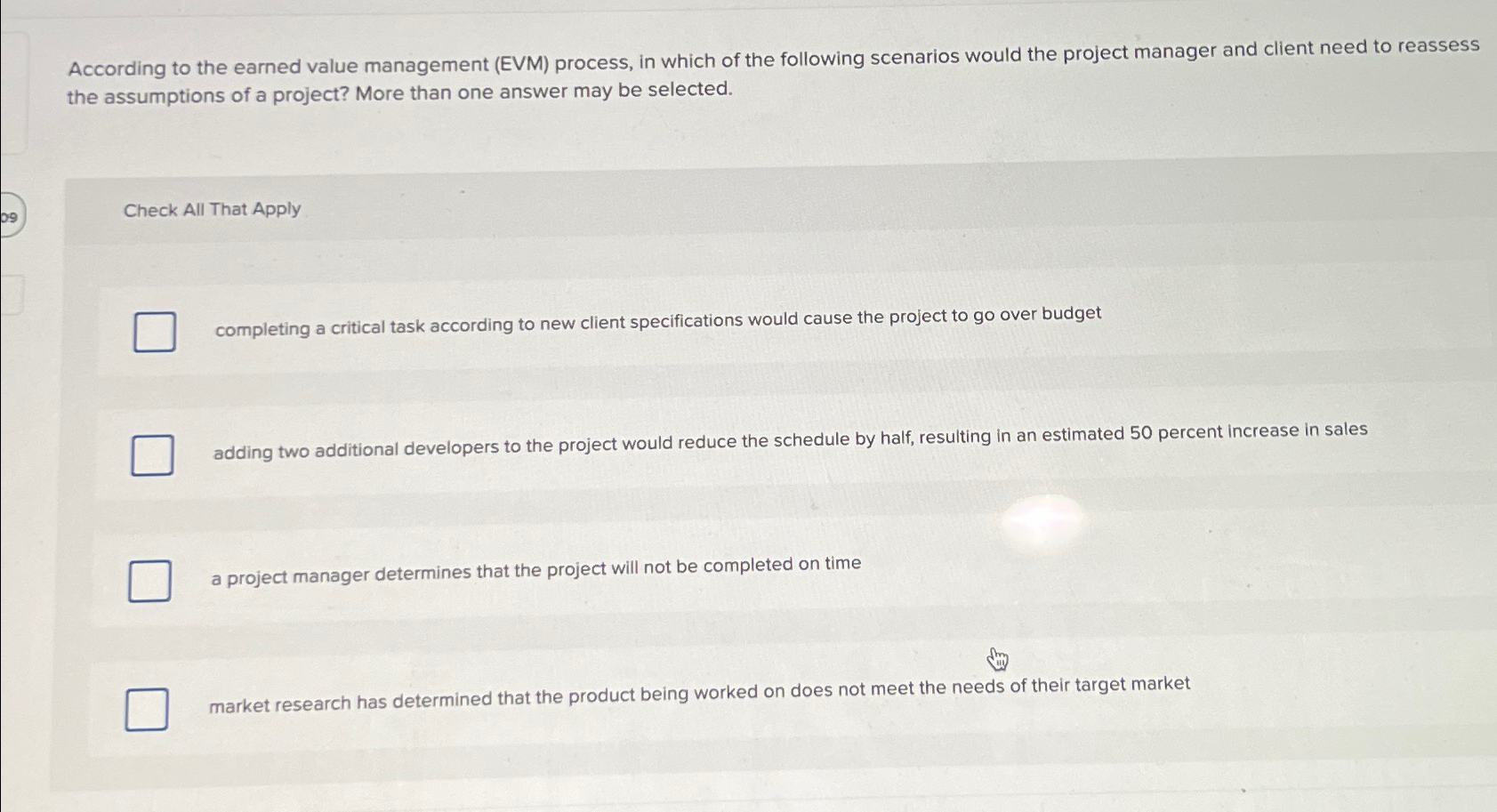  According to the earned value management (EVM) process, in which of