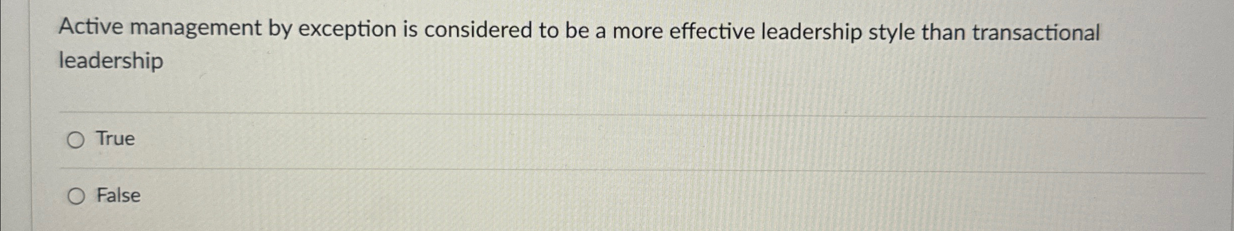  Active management by exception is considered to be a more effective