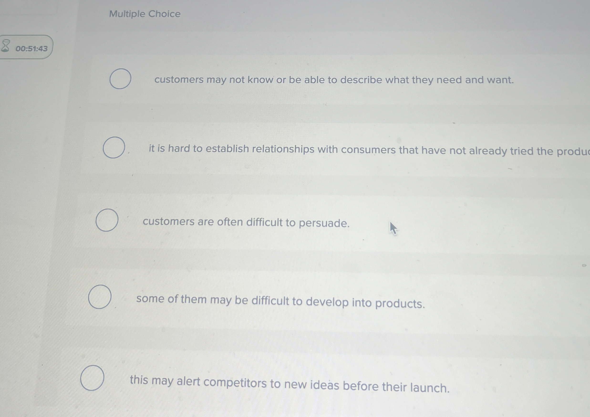  Multiple Choice 00:51:43 customers may not know or be able to