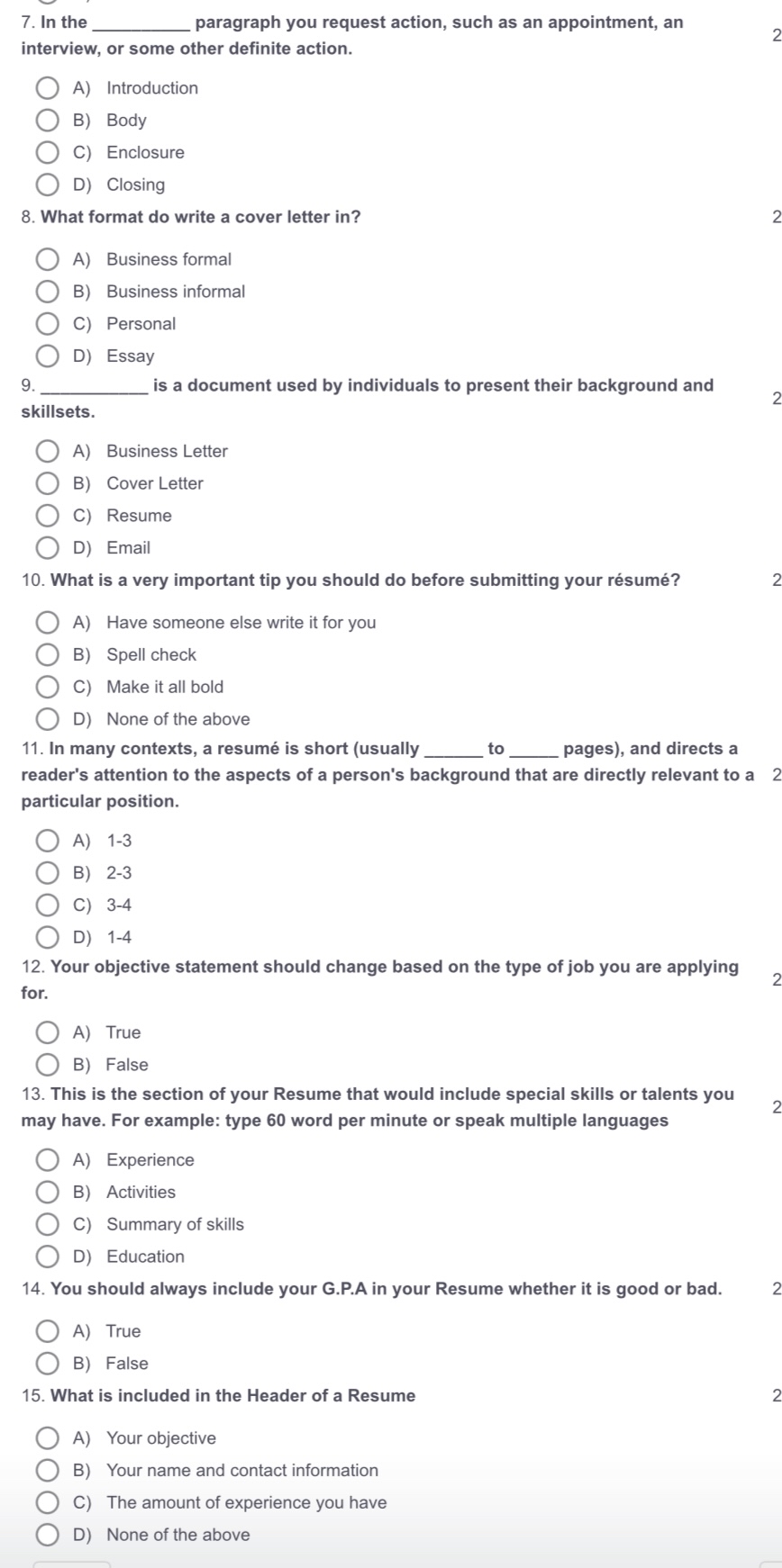  In the paragraph you request action, such as an appointment, an