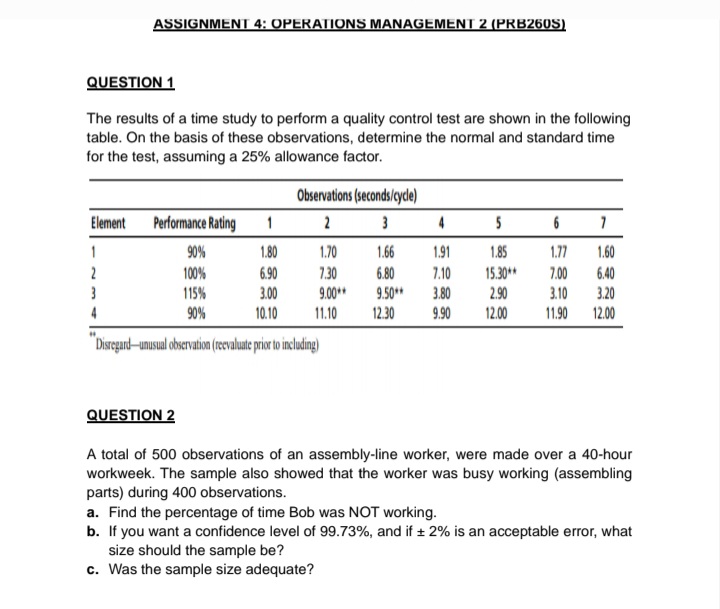  ASSIGNMENT 4: OPERATIONS MANAGEMENT 2(PRB260S) QUESTION 1 The results of a
