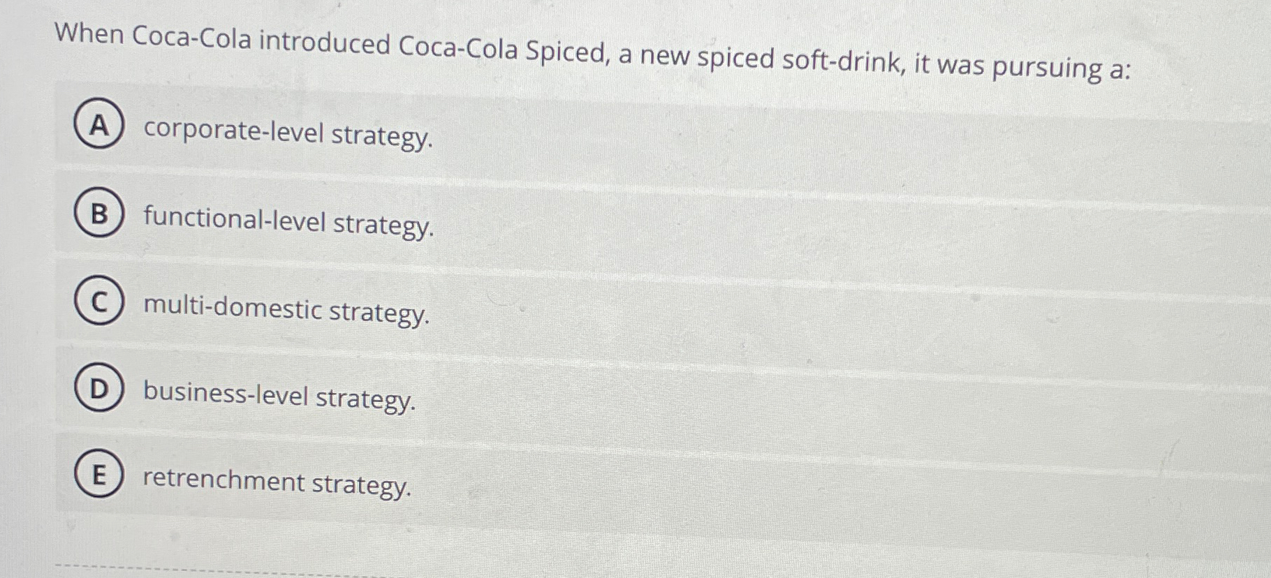  When Coca-Cola introduced Coca-Cola Spiced, a new spiced soft-drink, it was