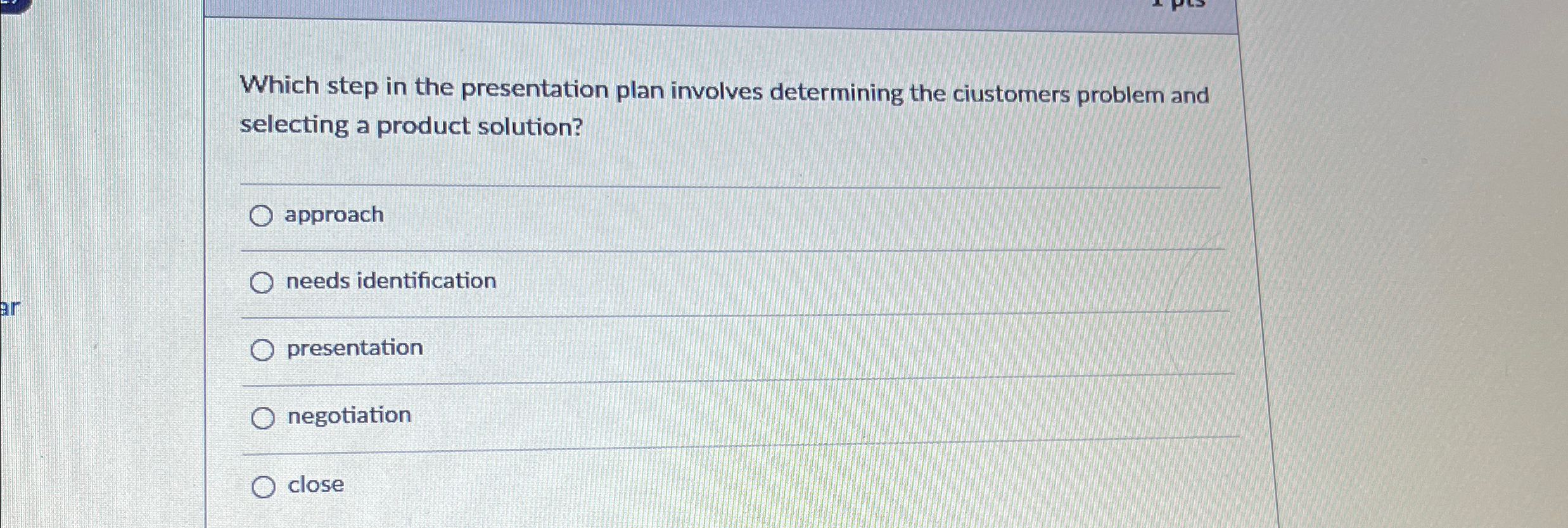  Which step in the presentation plan involves determining the ciustomers problem