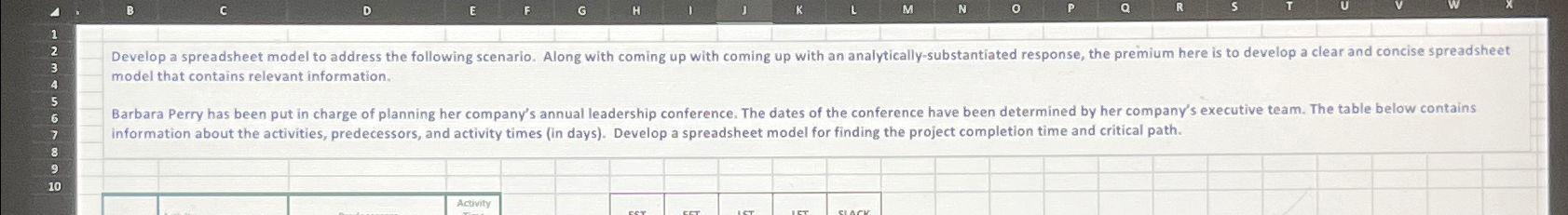  Develop a spreadsheet model to address the followinng scenario. Along eith