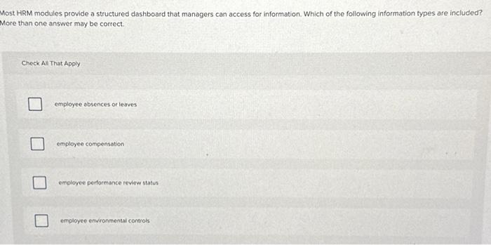  Most HRM modules provide a structured dashboard that managers can access