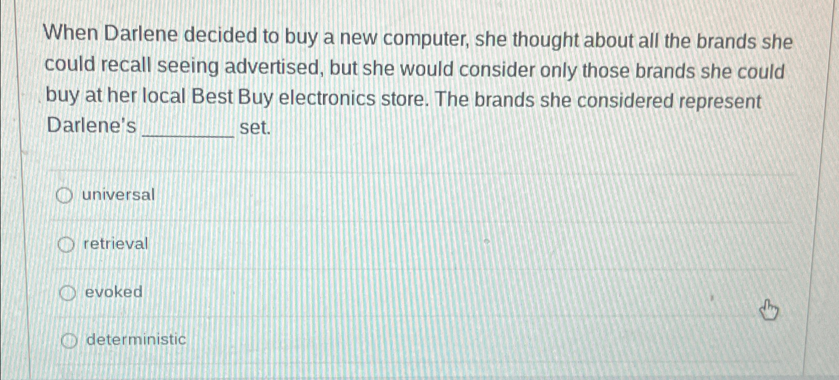  When Darlene decided to buy a new computer, she thought about