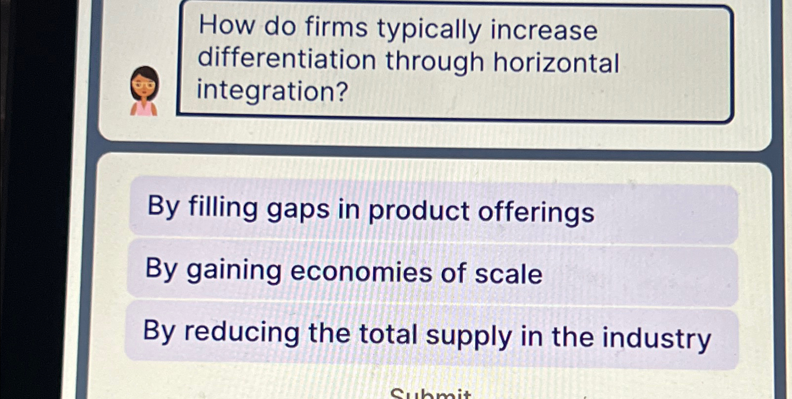  How do firms typically increase differentiation through horizontal integration? By filling
