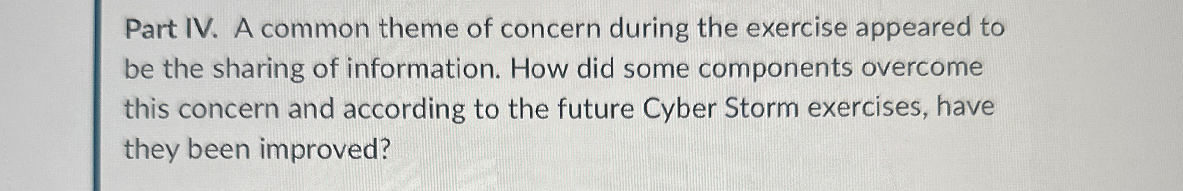  Part IV. A common theme of concern during the exercise appeared