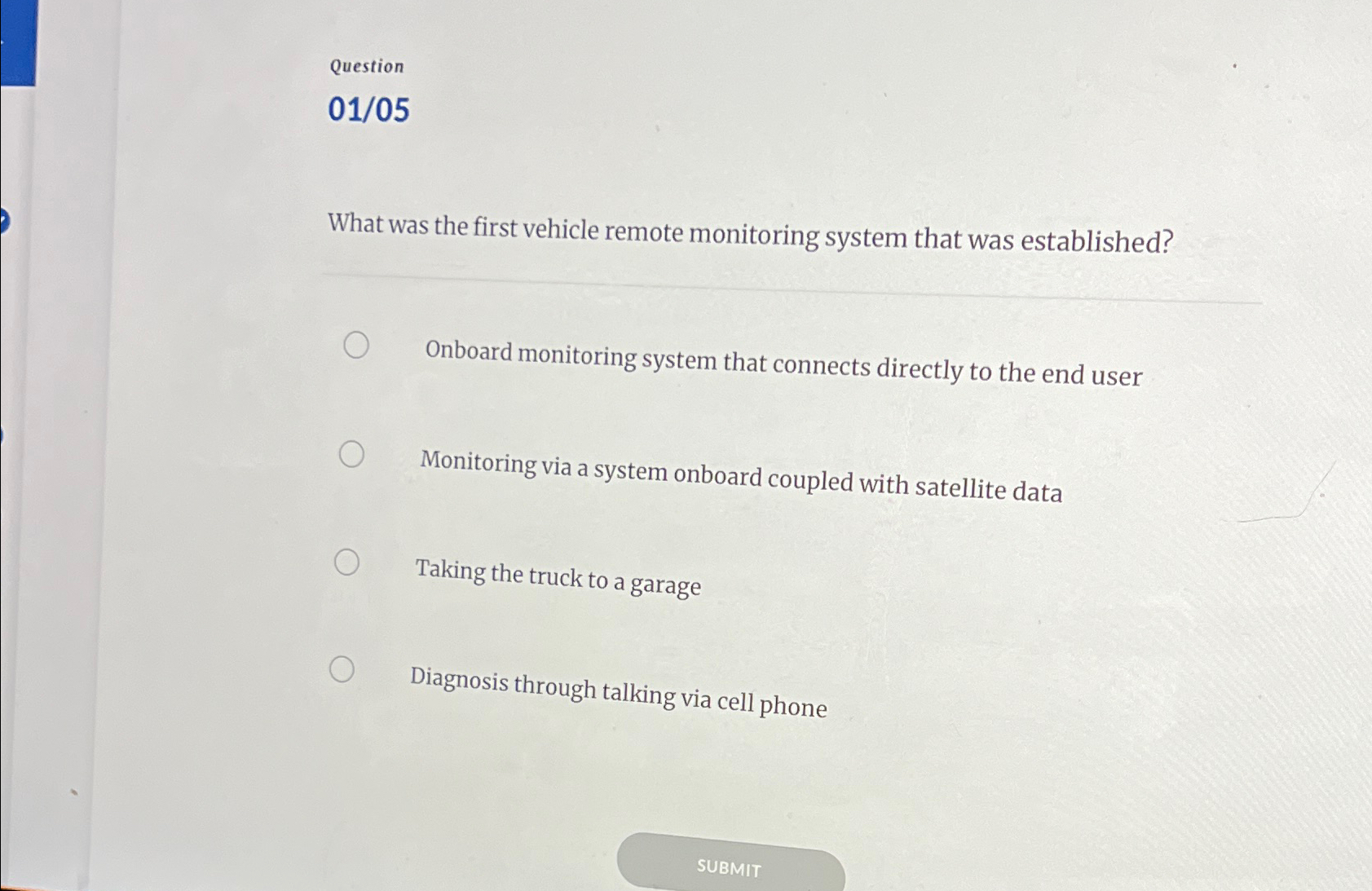  Question 01/05 What was the first vehicle remote monitoring system that