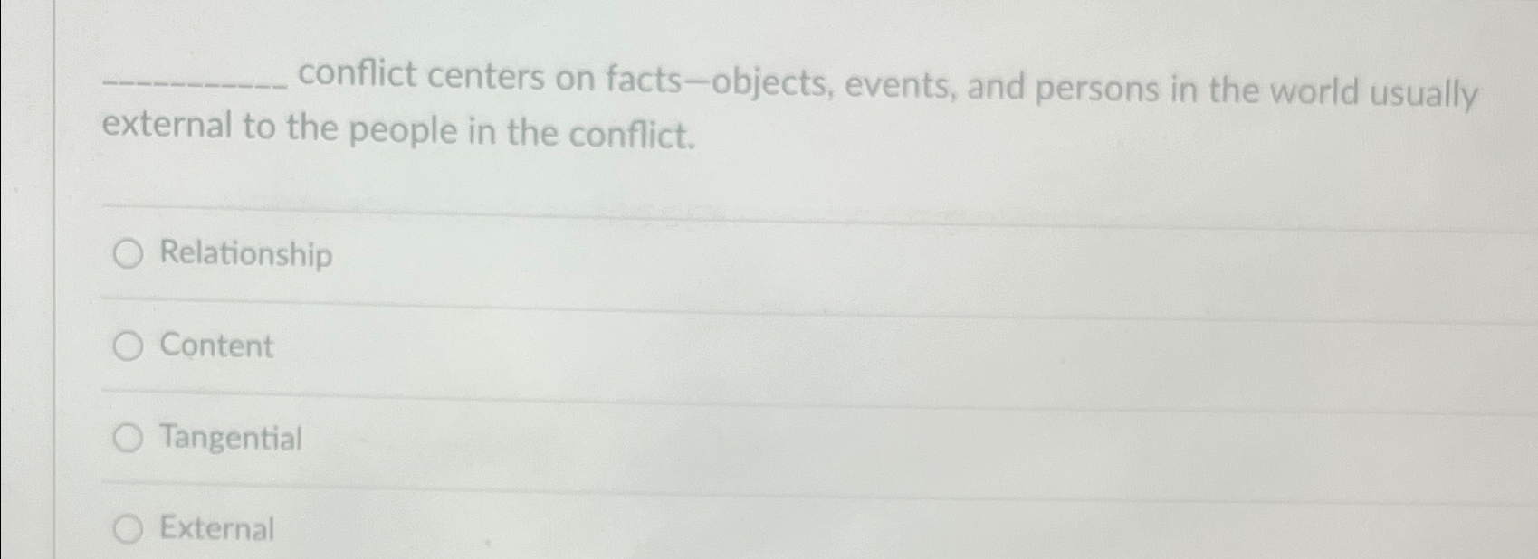  conflict centers on facts-objects, events, and persons in the world usually