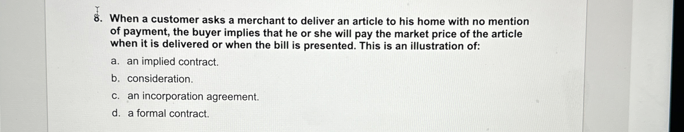  When a customer asks a merchant to deliver an article to