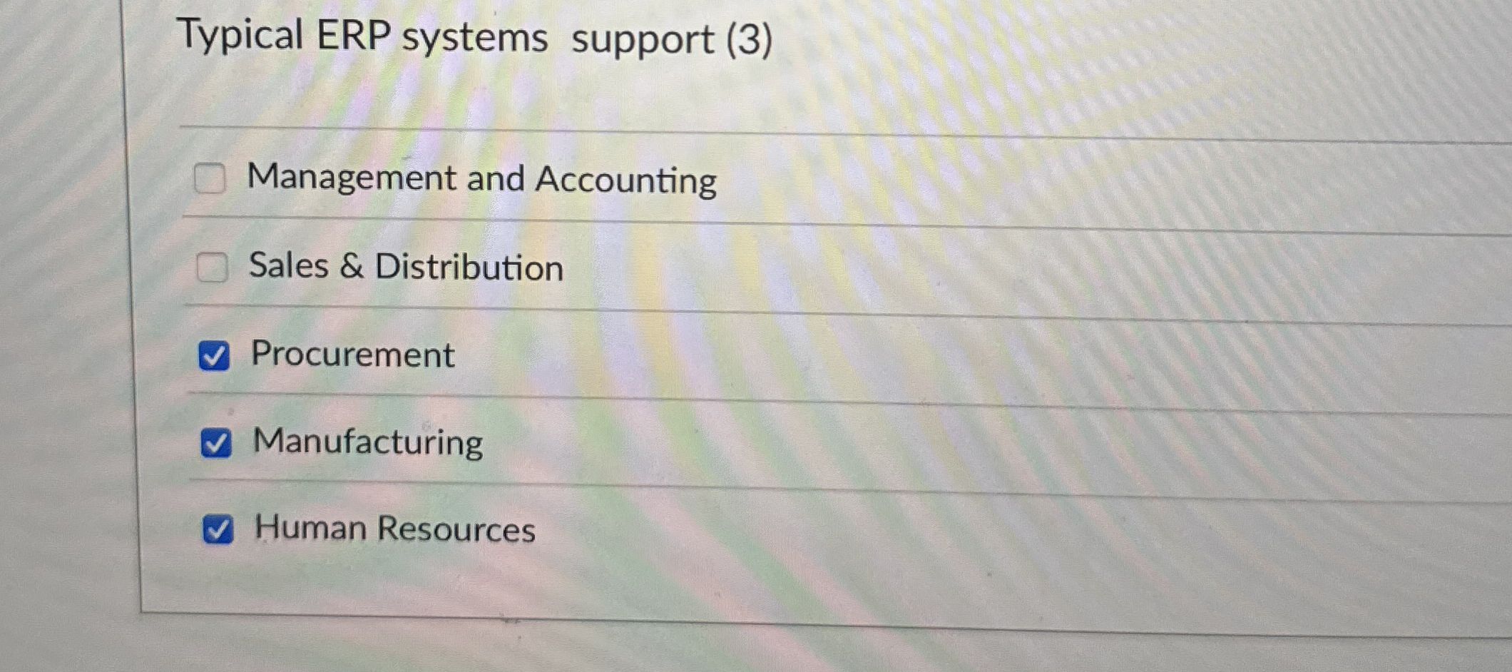  Typical ERP systems support (3) Management and Accounting Sales & Distribution