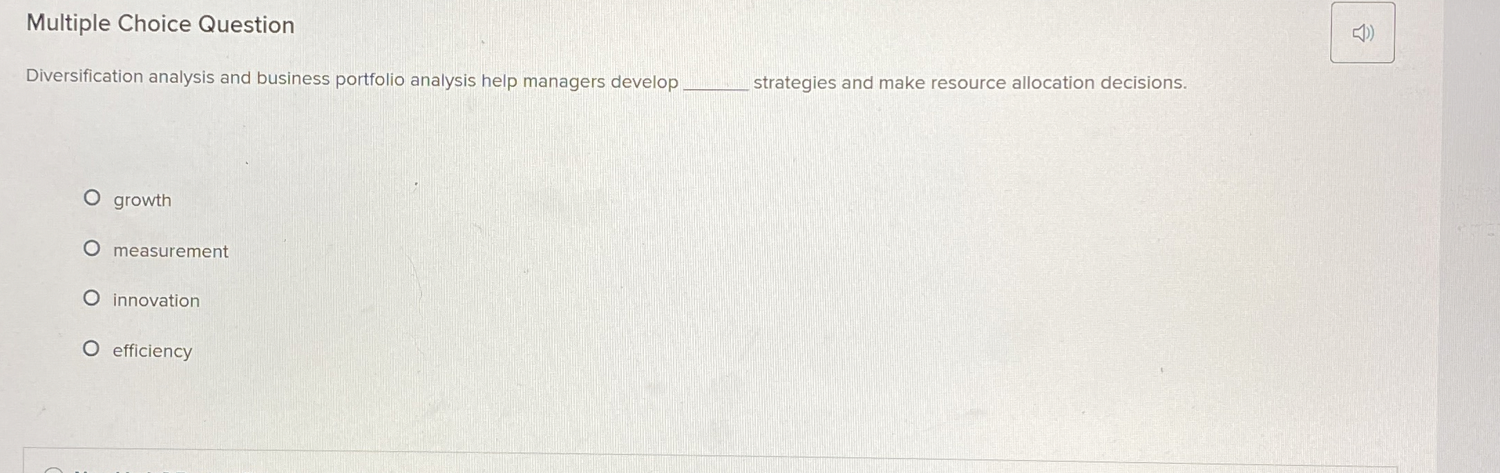  Multiple Choice Question Diversification analysis and business portfolio analysis help managers