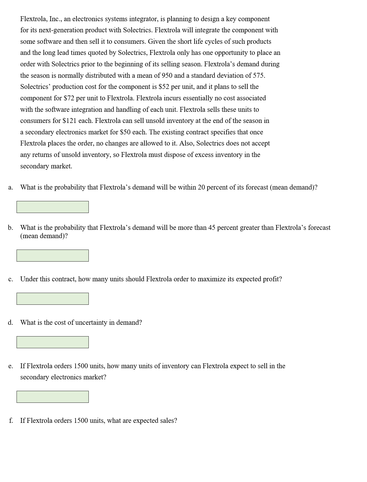  Flextrola, Inc., an electronics systems integrator, is planning to design a
