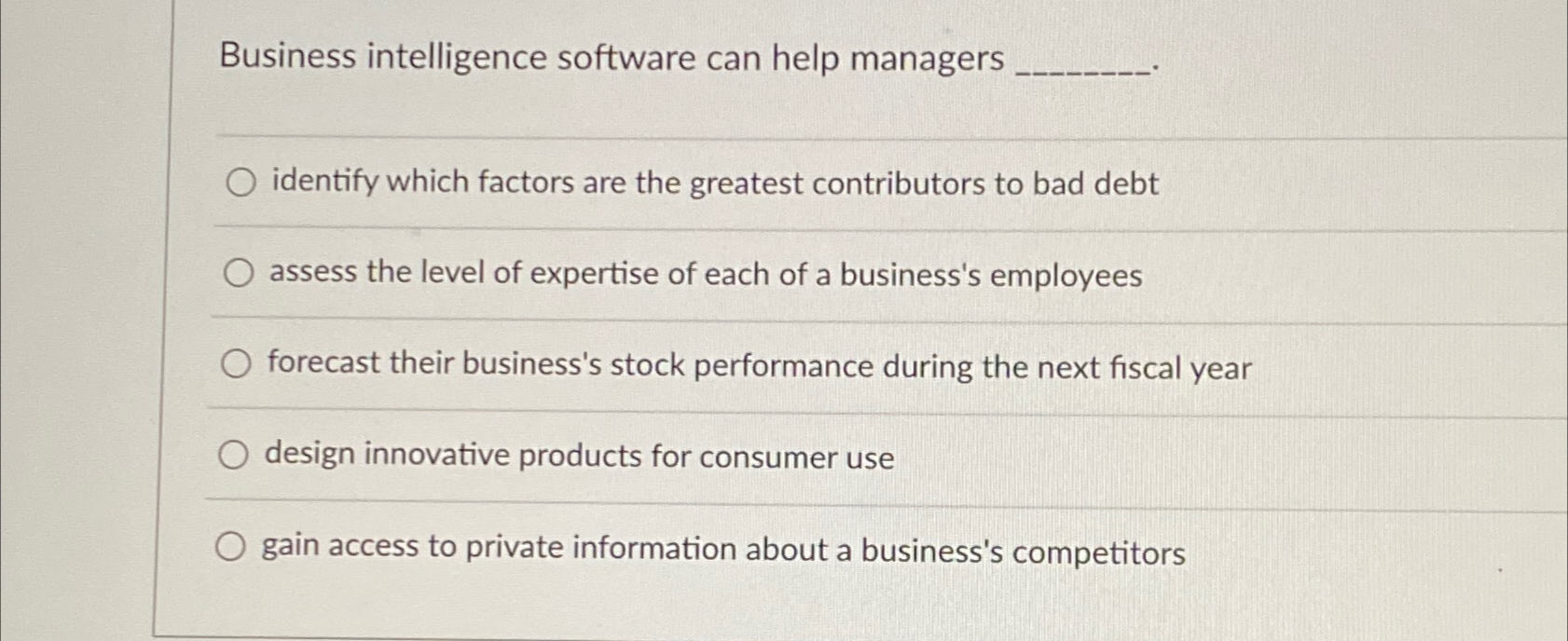  Business intelligence software can help managers identify which factors are the