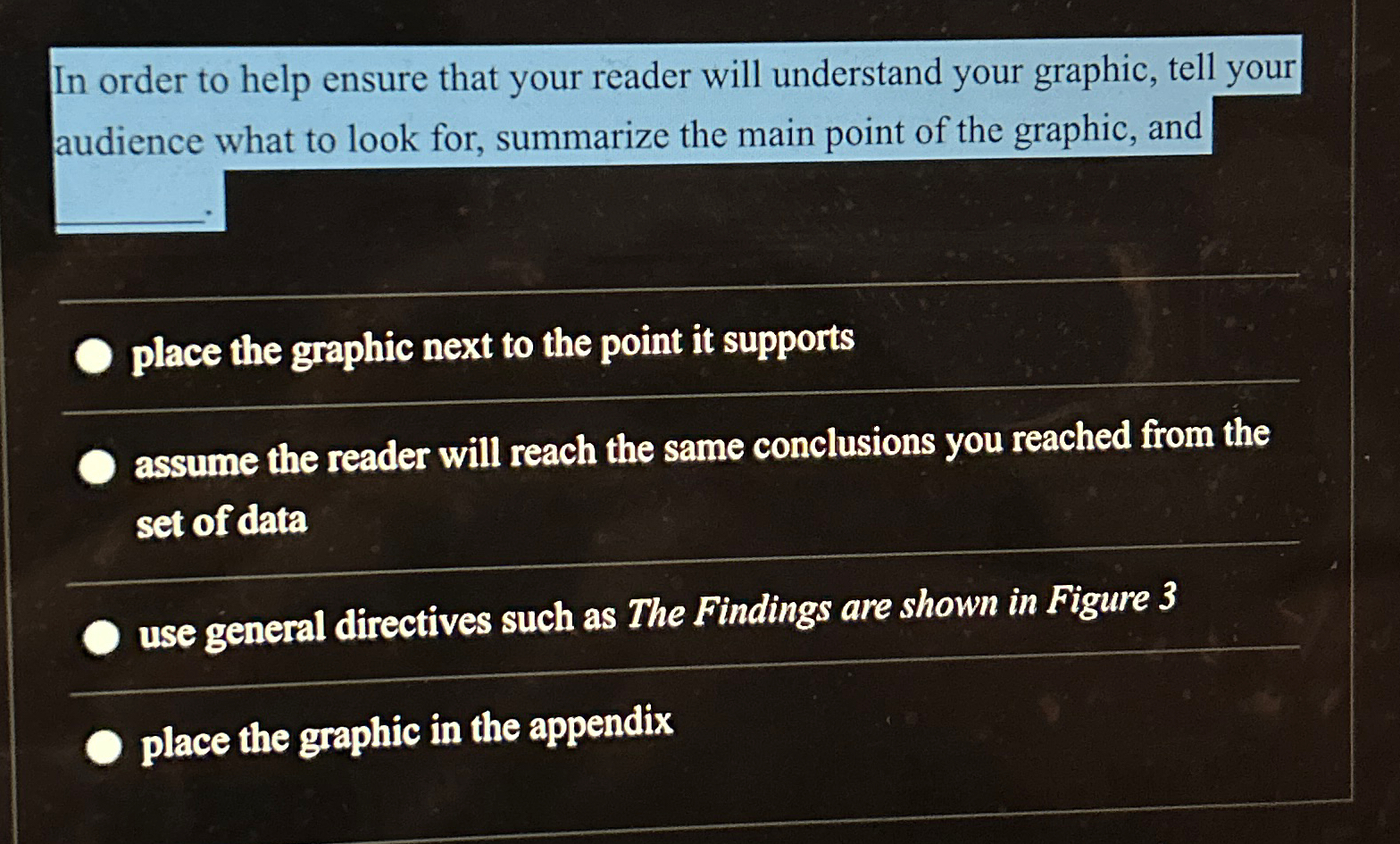  In order to help ensure that your reader will understand your