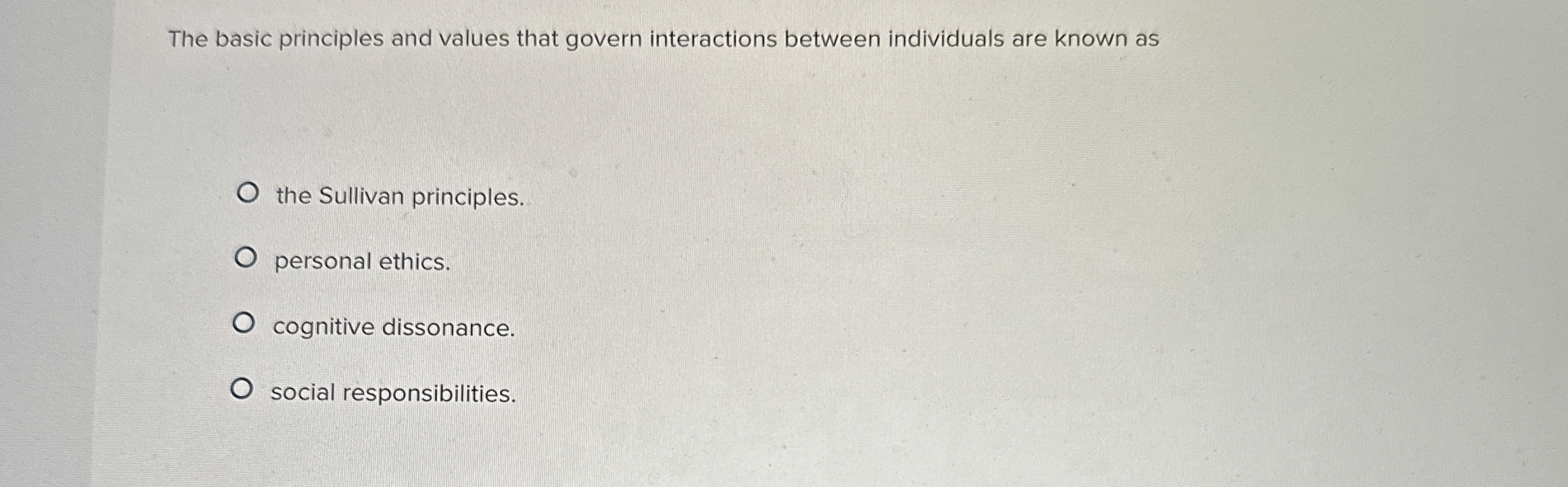  The basic principles and values that govern interactions between individuals are