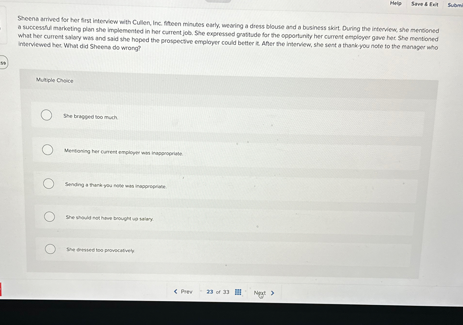  Help Save & Exit Submi Sheena arrived for her first interview