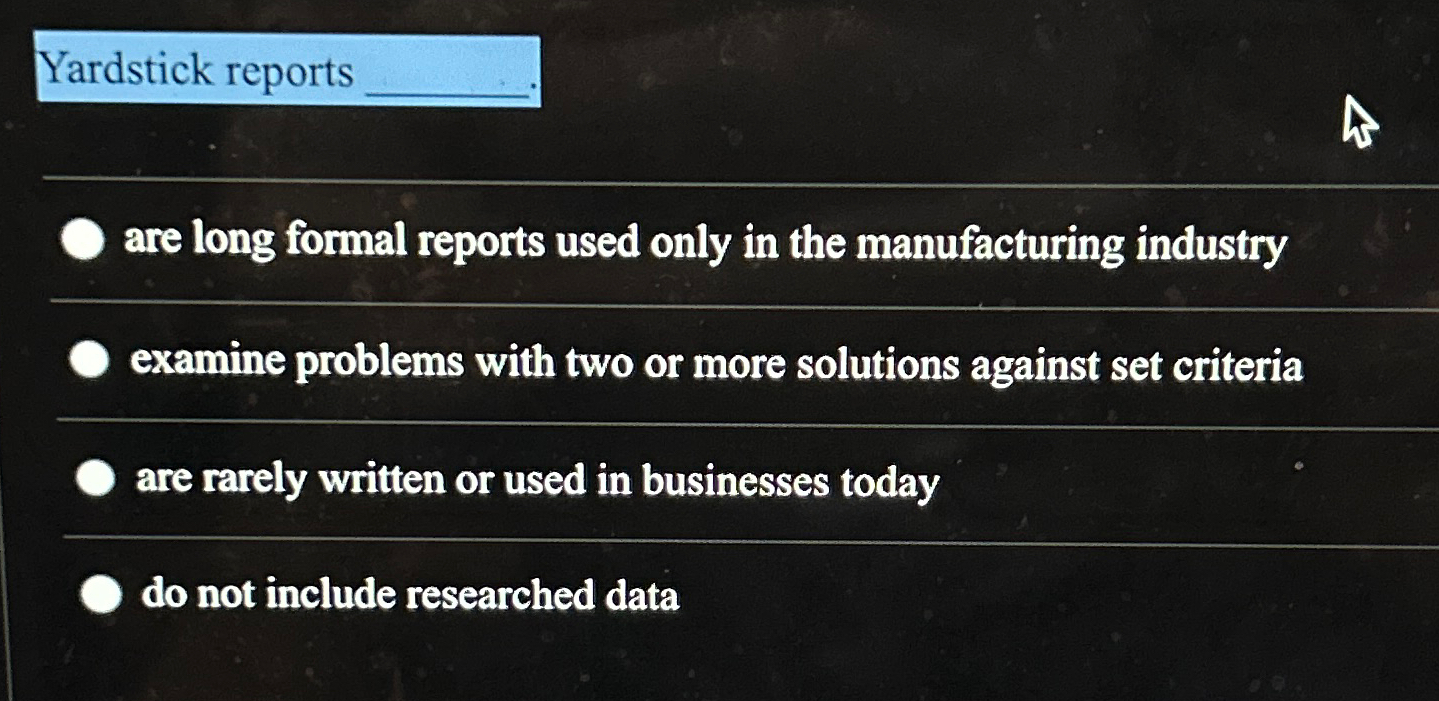  Yardstick reports q, are long formal reports used only in the