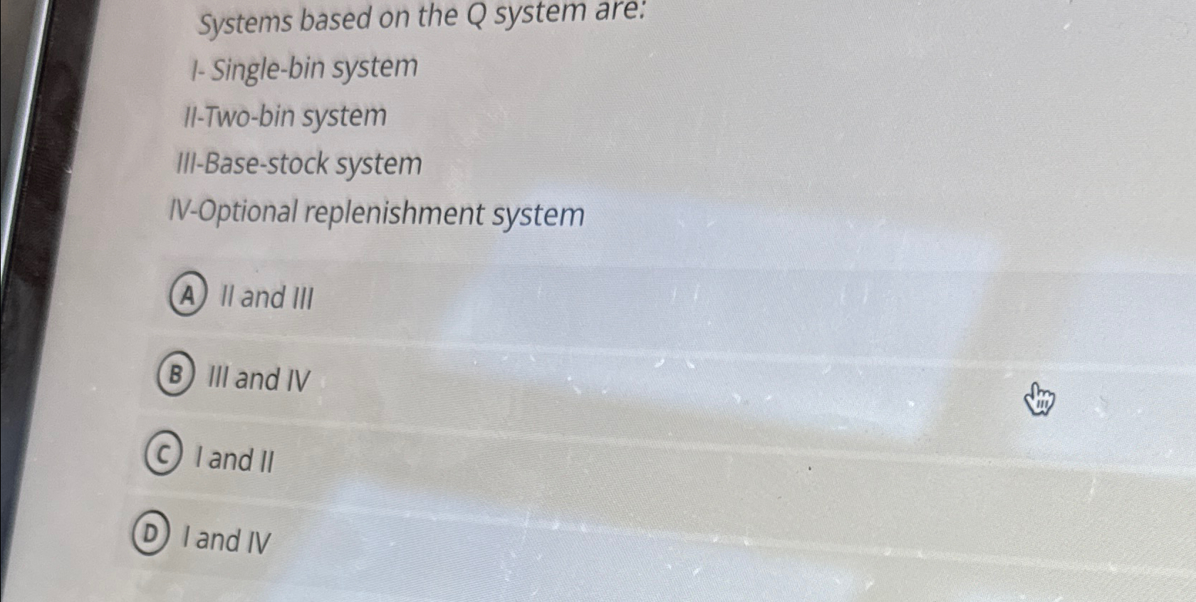  Systems based on the Q system are: I-Single-bin system II-Two-bin system