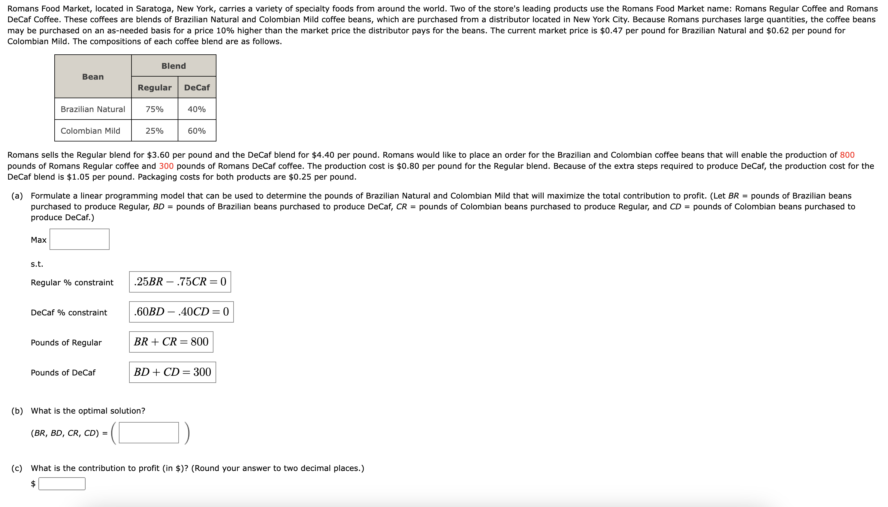  PLEASE SOLVE USING EXCEL! Colombian Mild. The compositions of each coffee
