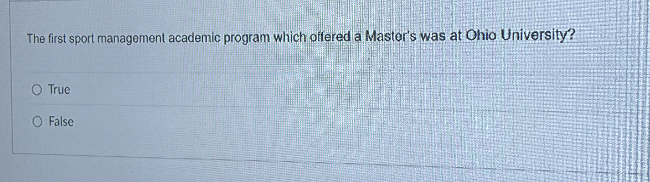  The first sport management academic program which offered a Master's was