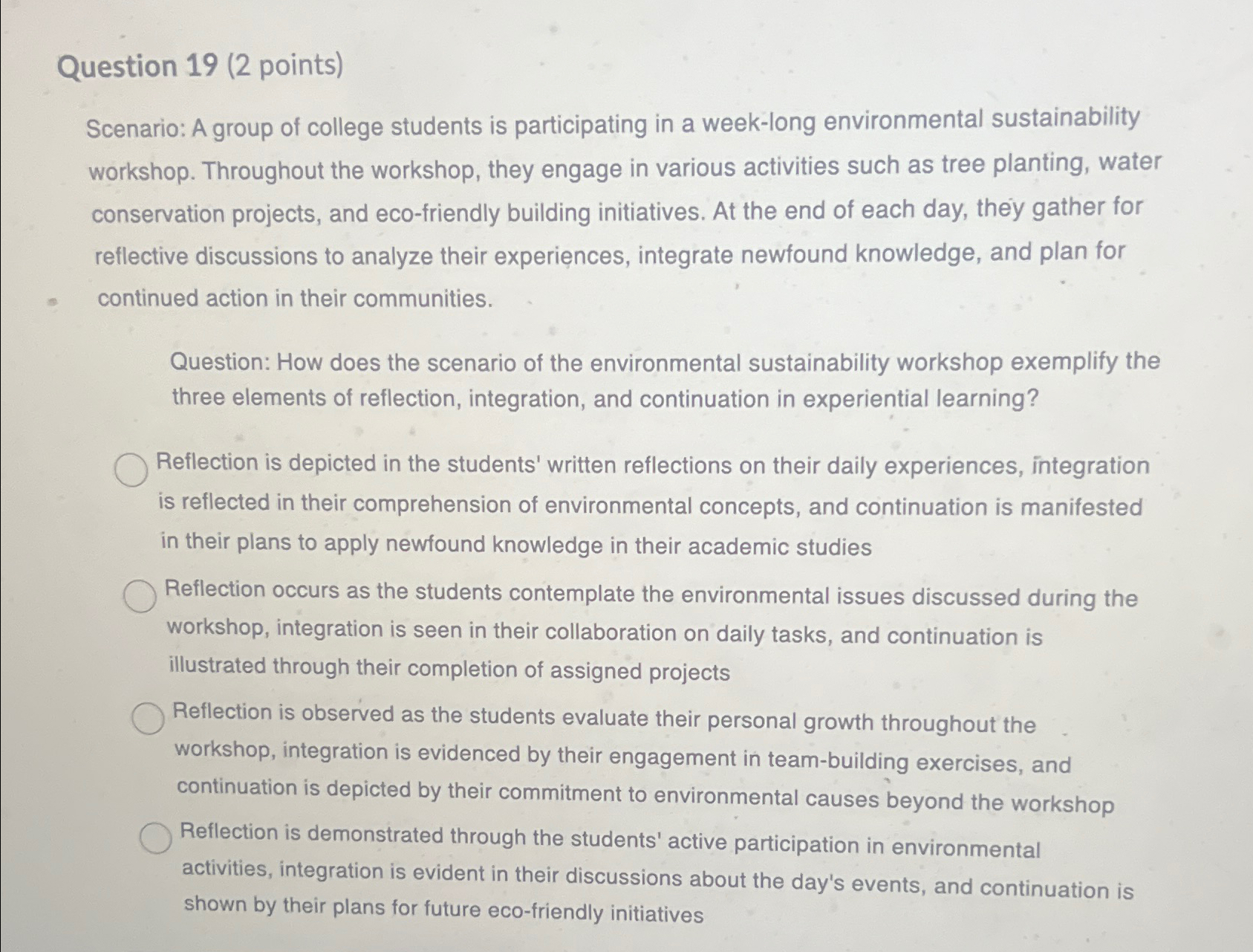  Question 19(2 points) Scenario: A group of college students is participating