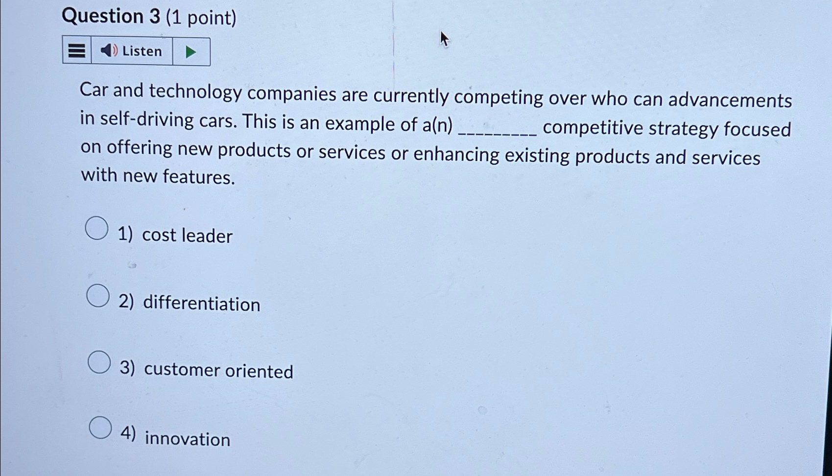  Question 3(1 point) Car and technology companies are currently competing over