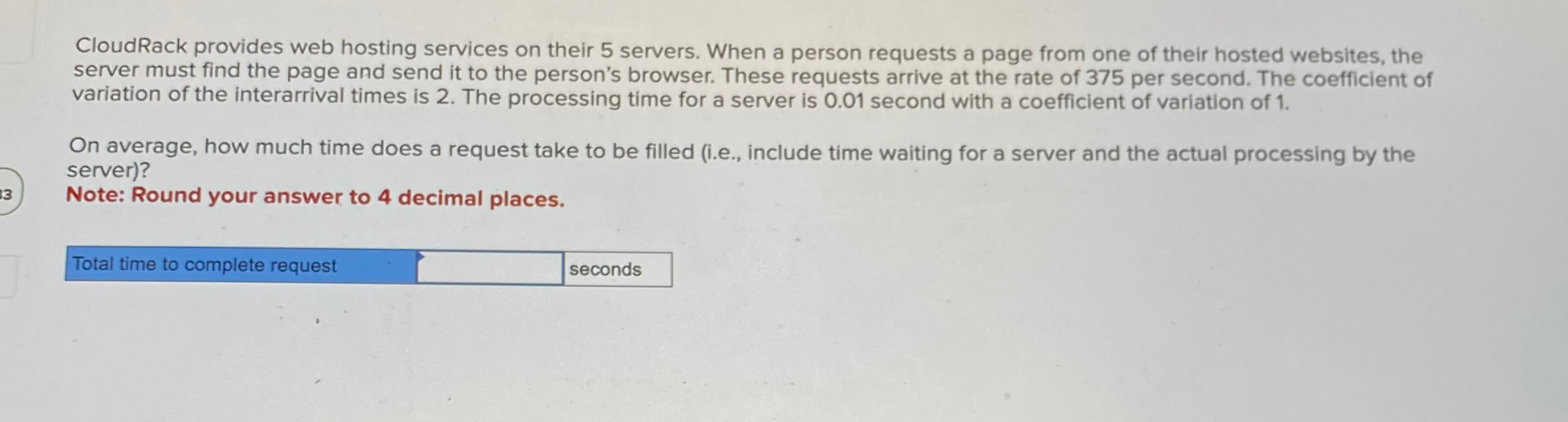  CloudRack provides web hosting services on their 5 servers. When a