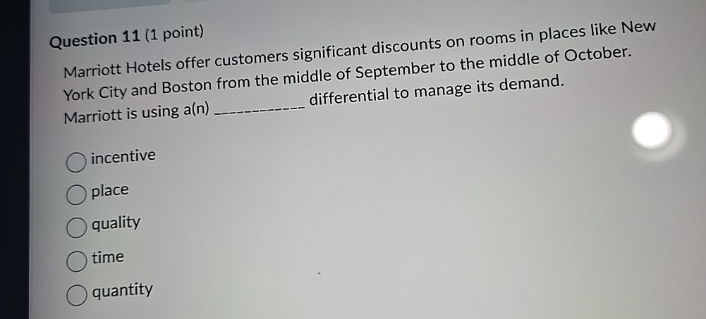  Question 11(1 point) Marriott Hotels offer customers significant discounts on rooms