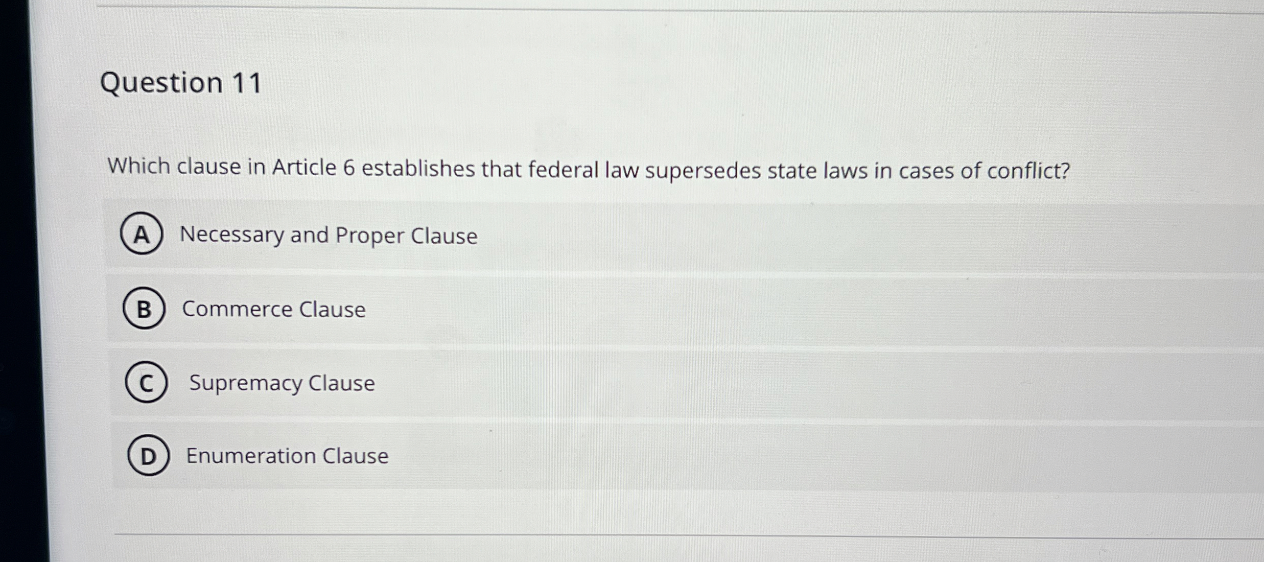  Question 11 Which clause in Article 6 establishes that federal law